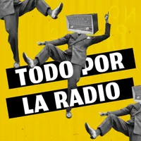 Todo por la radio artwork