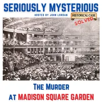 Seriously Mysterious - Missing Persons, Unsolved Murders & Historical True Crime artwork