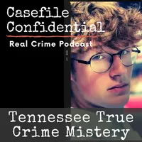 Casefile Confidential - Real Crime Podcast artwork