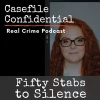 Casefile Confidential - Real Crime Podcast artwork
