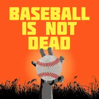 Baseball Is Not Dead artwork