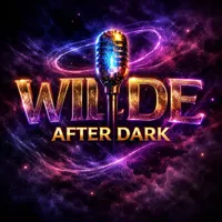 Wilde After Dark Podcast🎙️ artwork