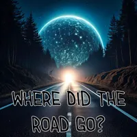 Where Did The Road Go? artwork