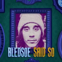 Bledsoe Said So artwork