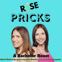Rose Pricks: A Bachelor Roast artwork