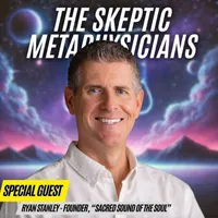 The Skeptic Metaphysicians | A Pragmatic Guide to Spiritual Awakening, Metaphysics & Enlightenment artwork