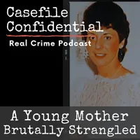 Casefile Confidential - Real Crime Podcast artwork
