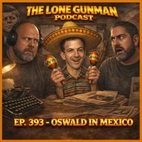 The Lone Gunman Podcast : JFK Assassination artwork