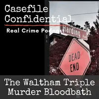 Casefile Confidential - Real Crime Podcast artwork