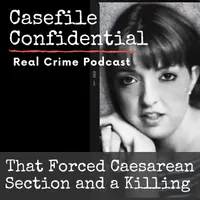 Casefile Confidential - Real Crime Podcast artwork