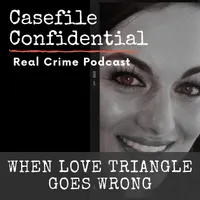 Casefile Confidential - Real Crime Podcast artwork