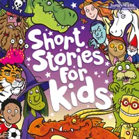 Short Stories for Kids: Bedtime ~ Car Time ~ Downtime artwork