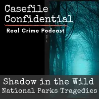 Casefile Confidential - Real Crime Podcast artwork
