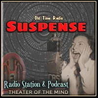 Suspense - Old Time Radio Thriller artwork