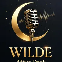 Wilde After Dark Podcast🎙️ artwork