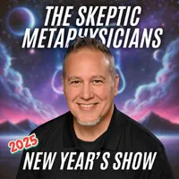 The Skeptic Metaphysicians | A Pragmatic Guide to Spiritual Awakening, Metaphysics & Enlightenment artwork