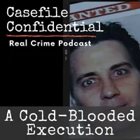 Casefile Confidential - Real Crime Podcast artwork