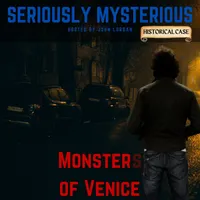 Seriously Mysterious - Missing Persons, Unsolved Murders & Historical True Crime artwork