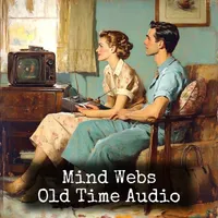 Mind Webs - Old Time Audio artwork