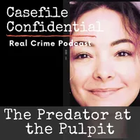Casefile Confidential - Real Crime Podcast artwork