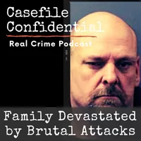 Casefile Confidential - Real Crime Podcast artwork