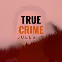 True Crime Bullsh**: The Israel Keyes Investigation artwork