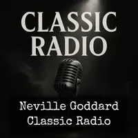 Neville Goddard - Classic Radio artwork