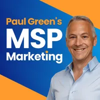 Paul Green's MSP Marketing Podcast artwork