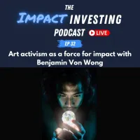 The Impact Investing Podcast artwork