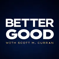Better Good with Scott M. Curran artwork