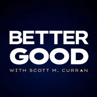 Better Good with Scott M. Curran artwork