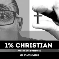 The 1% Christian -  Daily Bible Study Podcast with Pastor Jay D'Ambrosio artwork