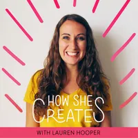 How She Creates Podcast artwork
