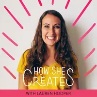 How She Creates Podcast artwork