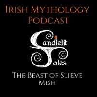 Candlelit Tales Irish Mythology Podcast artwork
