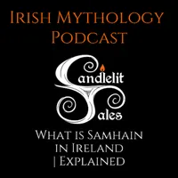 Candlelit Tales Irish Mythology Podcast artwork