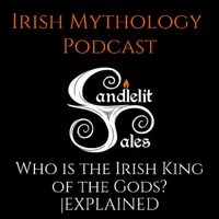 Candlelit Tales Irish Mythology Podcast artwork