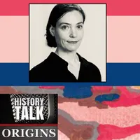 History Talk, the history podcast from Origins: Current Events in Historical Perspective artwork