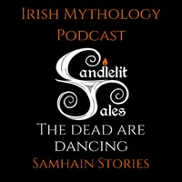 Candlelit Tales Irish Mythology Podcast artwork