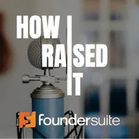 How I Raised It - The podcast where we interview startup founders who raised capital. artwork