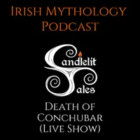 Candlelit Tales Irish Mythology Podcast artwork