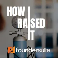 How I Raised It - The podcast where we interview startup founders who raised capital. artwork