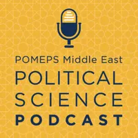 POMEPS Middle East Political Science Podcast artwork