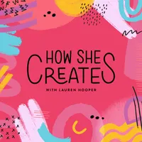 How She Creates Podcast artwork