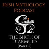 Candlelit Tales Irish Mythology Podcast artwork