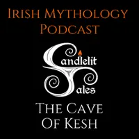 Candlelit Tales Irish Mythology Podcast artwork