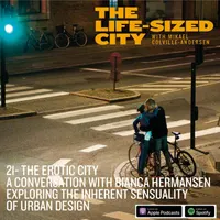 The Life-Sized City Urbanism Podcast artwork