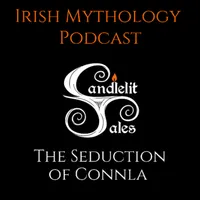 Candlelit Tales Irish Mythology Podcast artwork