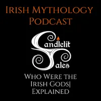 Candlelit Tales Irish Mythology Podcast artwork
