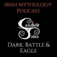 Candlelit Tales Irish Mythology Podcast artwork